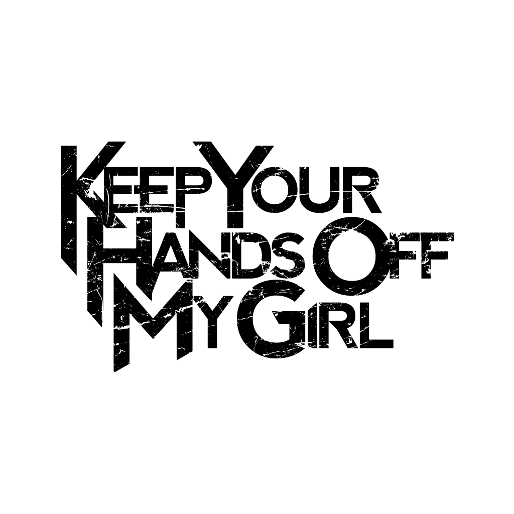 KEEP YOUR HANDs OFF MY GIRL – MERCHCAMP