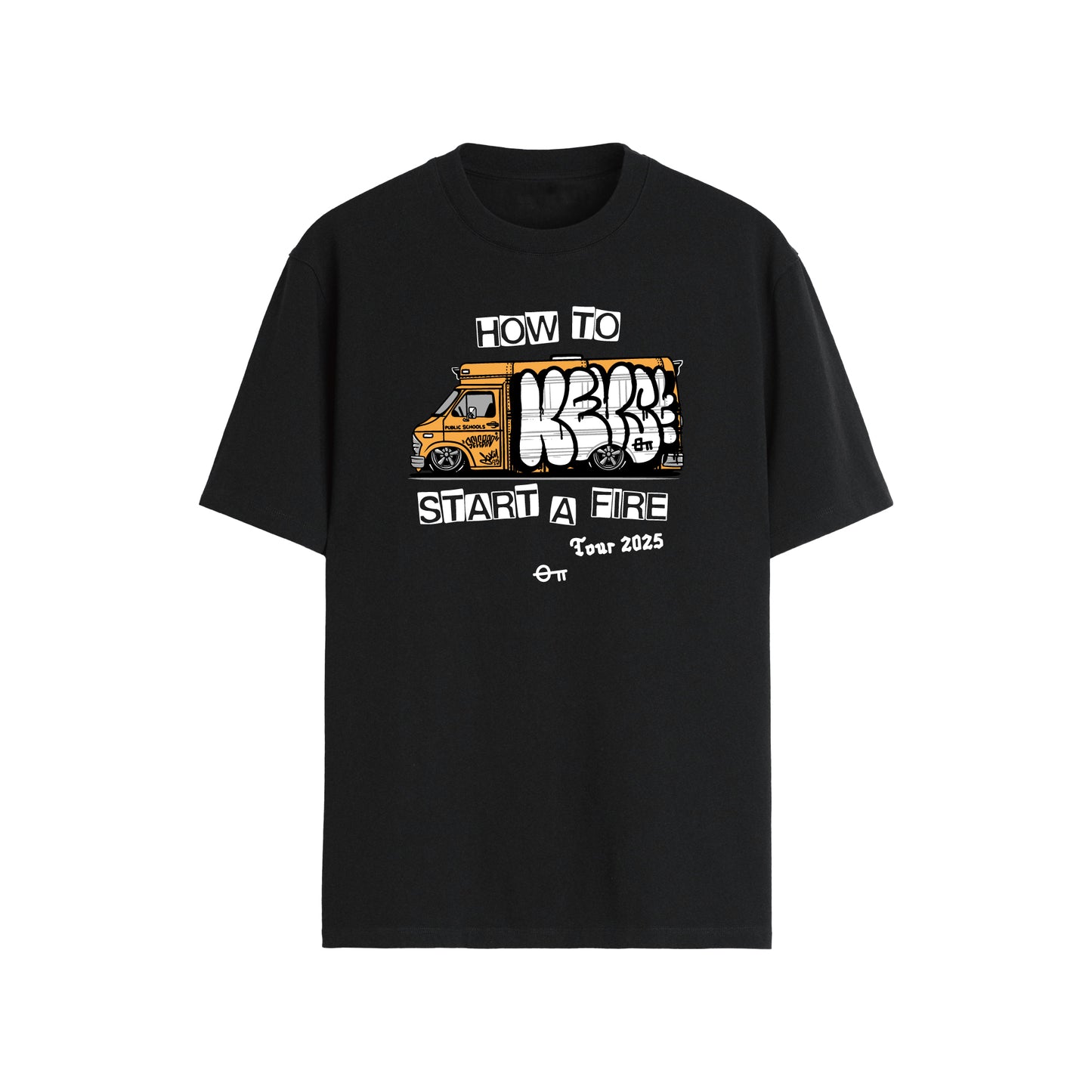 HOW TO START A FIRE TOUR 2025 T-SHIRTS