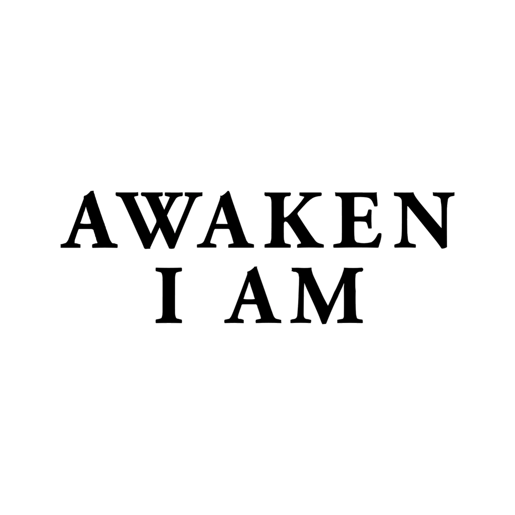 AWAKEN I AM