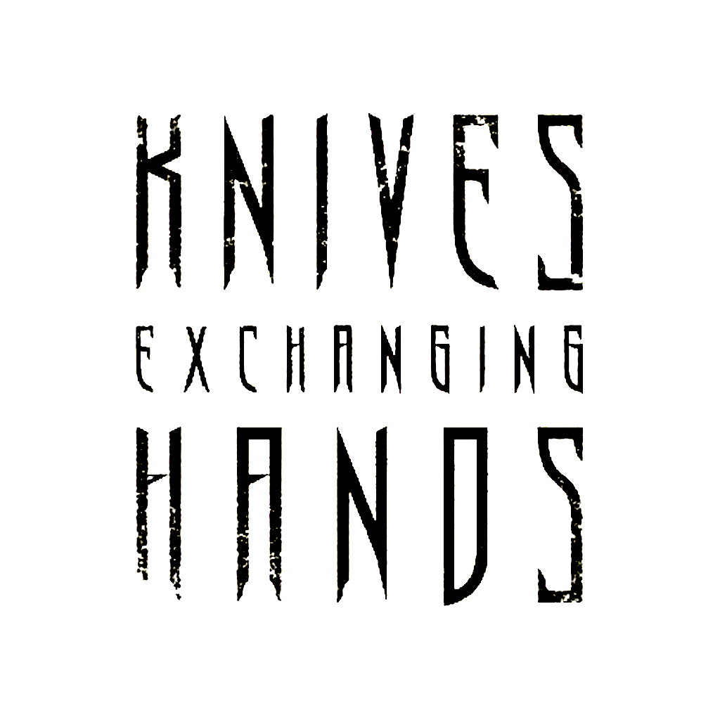 KNIVES EXCHANGING HANDS