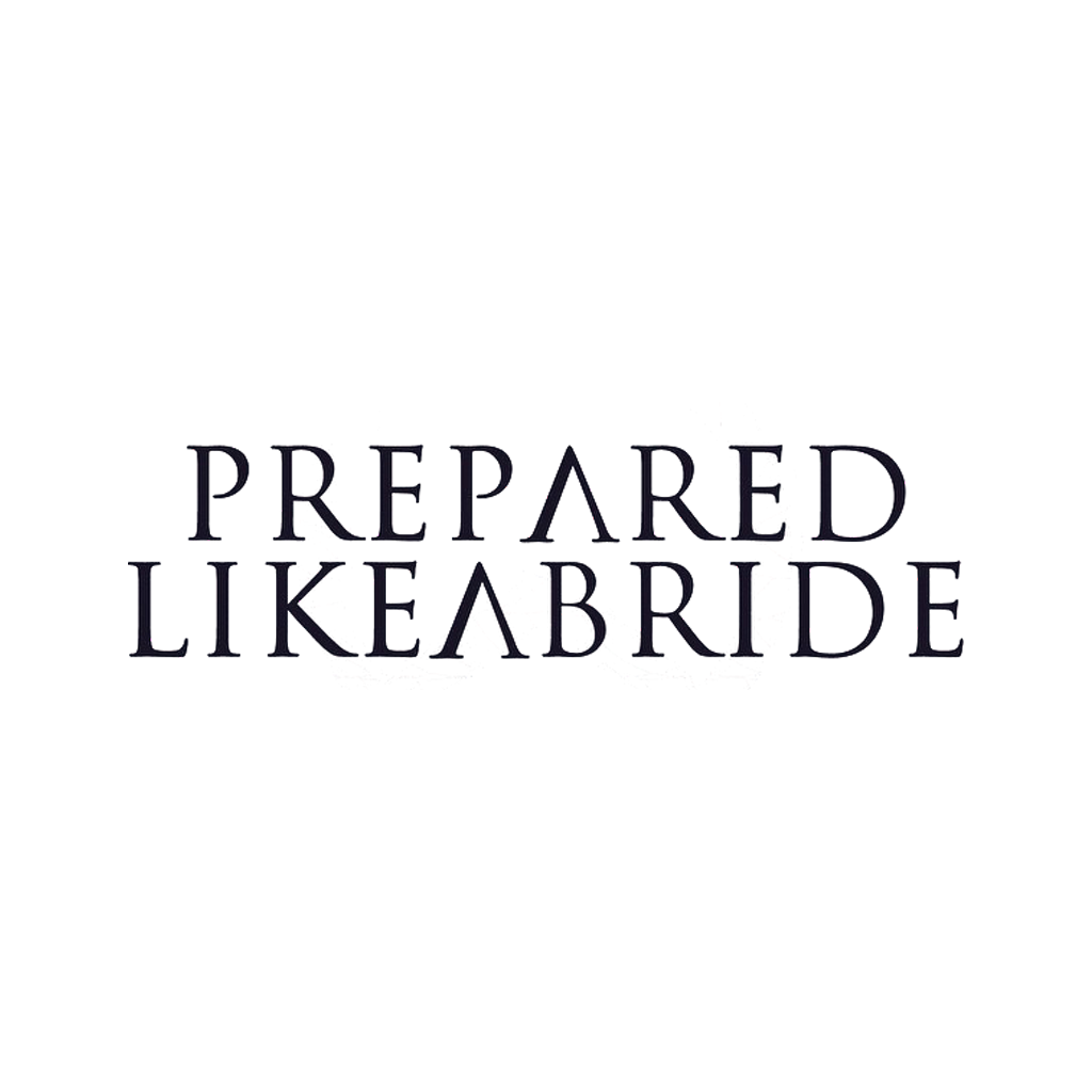 Prepared Like A Bride