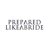 Prepared Like A Bride