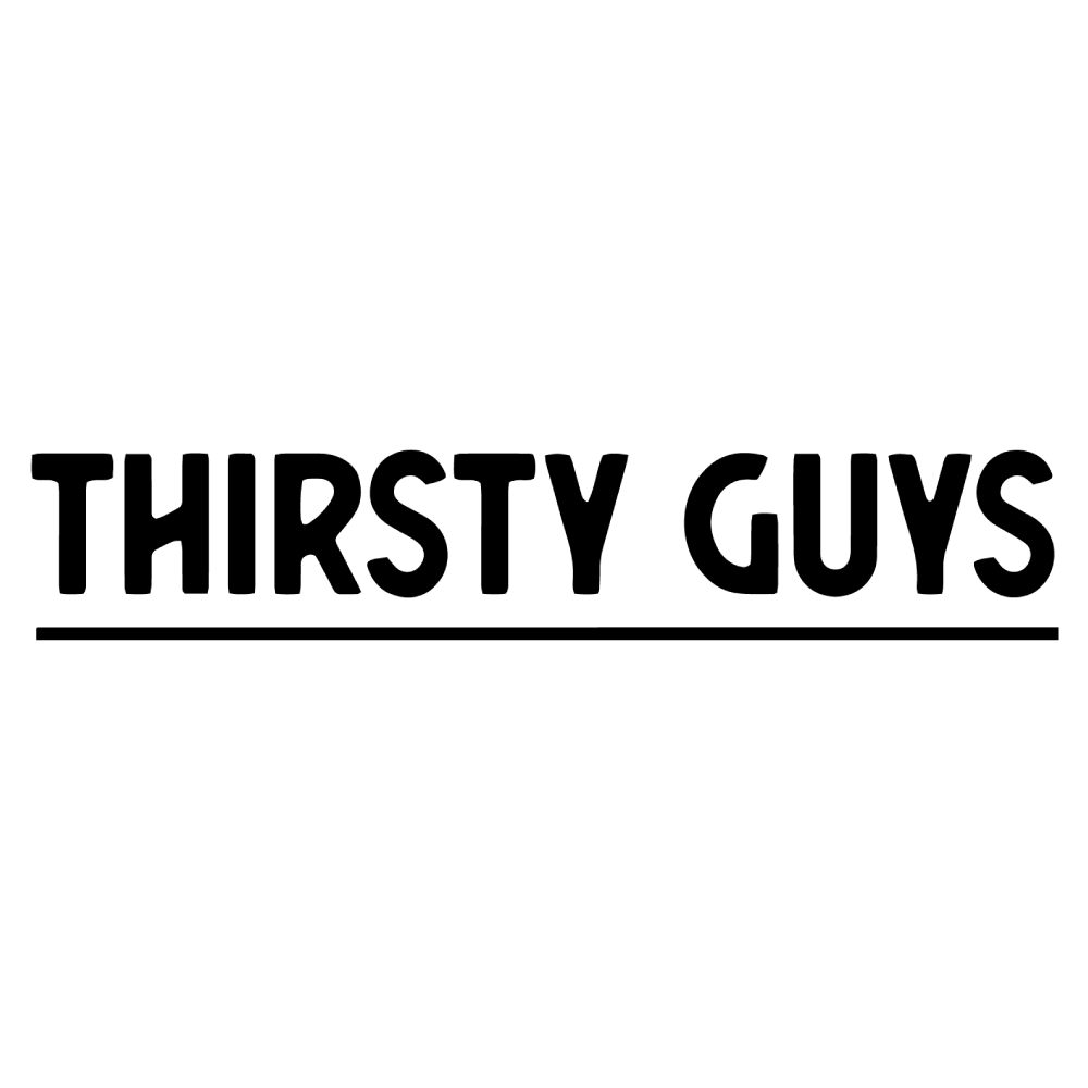 Thirsty Guys