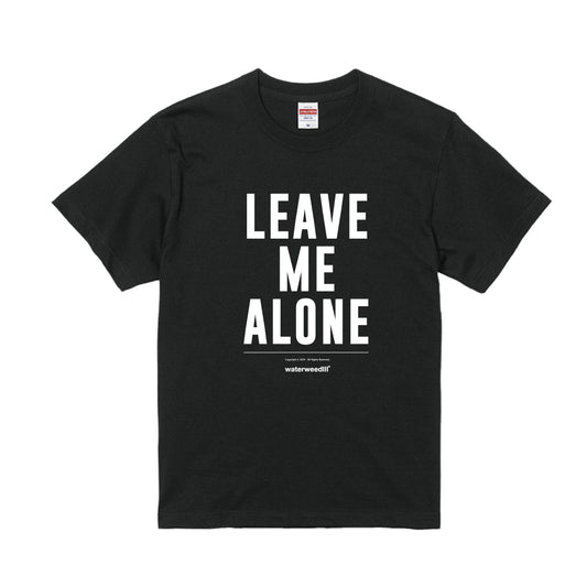 【受注】Leave me alone S/S T-shirt