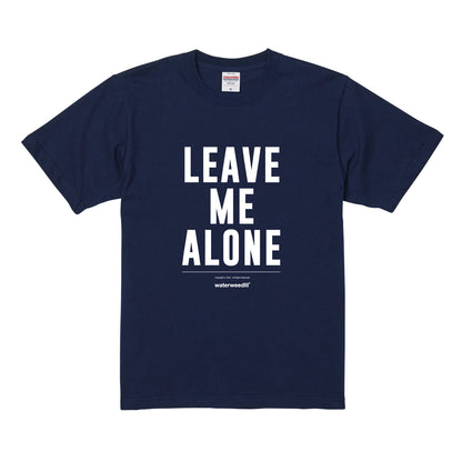 【受注】Leave me alone S/S T-shirt