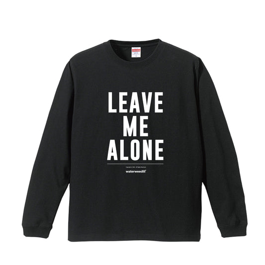 【受注】Leave me alone L/S T-shirt