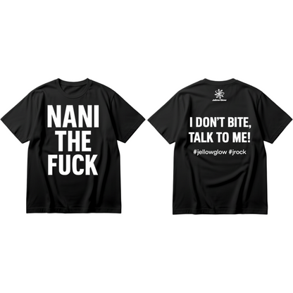 NANI THE FUCK T-Shirt(特典ステッカー付き)
